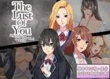 The Lust of You ～退廃世界でJK・OLとヤリ放題～
