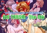 Ez6 Trush! The 4th