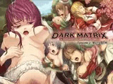 DARK MATRIX Episode 2