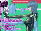 RUBBER DOLL FES!!