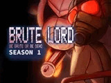 Brute Lord 1st Season