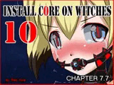 
        Install core on witches 10
      
