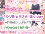 
        4K-Ultra HD Anthology ~GYNASIS ULTIMATE SHOWCASE SERIES~
      