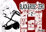 BLACK&ROSE ZERO ‐2‐