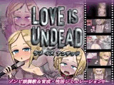 LOVE IS UNDEAD ラブ・イズ・アンデッド