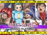 STREET SLAVES 4