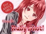 Ruby Shot！