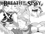 BREATH OF THE SISSY