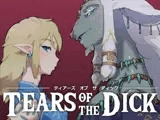 TEARS OF THE DICK