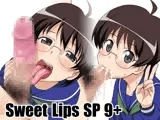 Sweet Lips SP 9＋