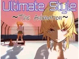 Ultimate Style 〜The Animation〜